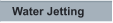 Water Jetting